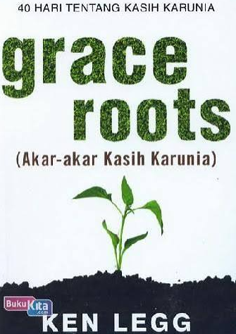 Grace Roots (Akar-akar Kasih Karunia)