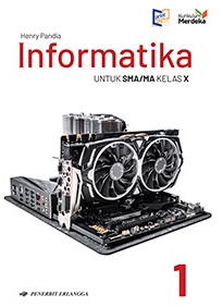 Informatika Untuk SMA/MA Kelas X Kurikulum Merdeka
