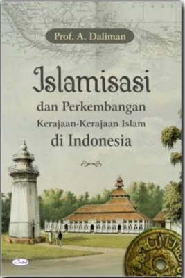 Islamisasi dan Perkembangan Kerajaan-kerajaan Islam di Indonesia
