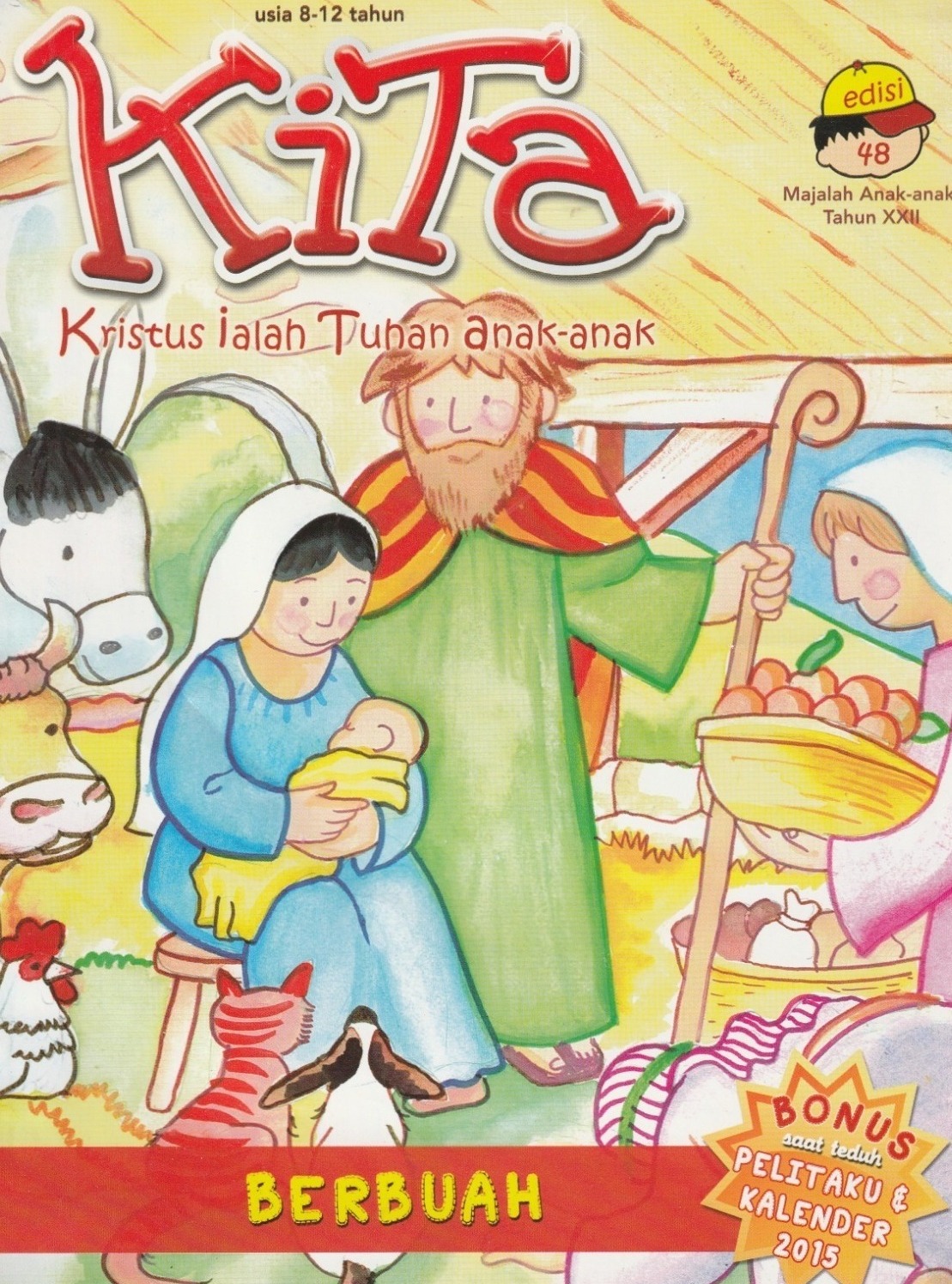 Kita;Kristus ialah Tuhan anak-anak usia 8-12 Tahun, Berbuah, edisi 48