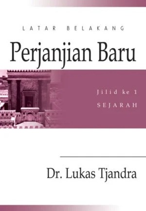 Latar Belakang Perjanjian Baru, Jilid ke 1; Sejarah