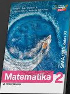 Matematika 2 Untuk SMA/MA Kelas XI-Kurikulum Merdeka