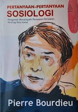 Pertanyaan-pertanyaan Sosiologi; pengantar menjelajahi persoalan-persoalan penting ilmu sosial