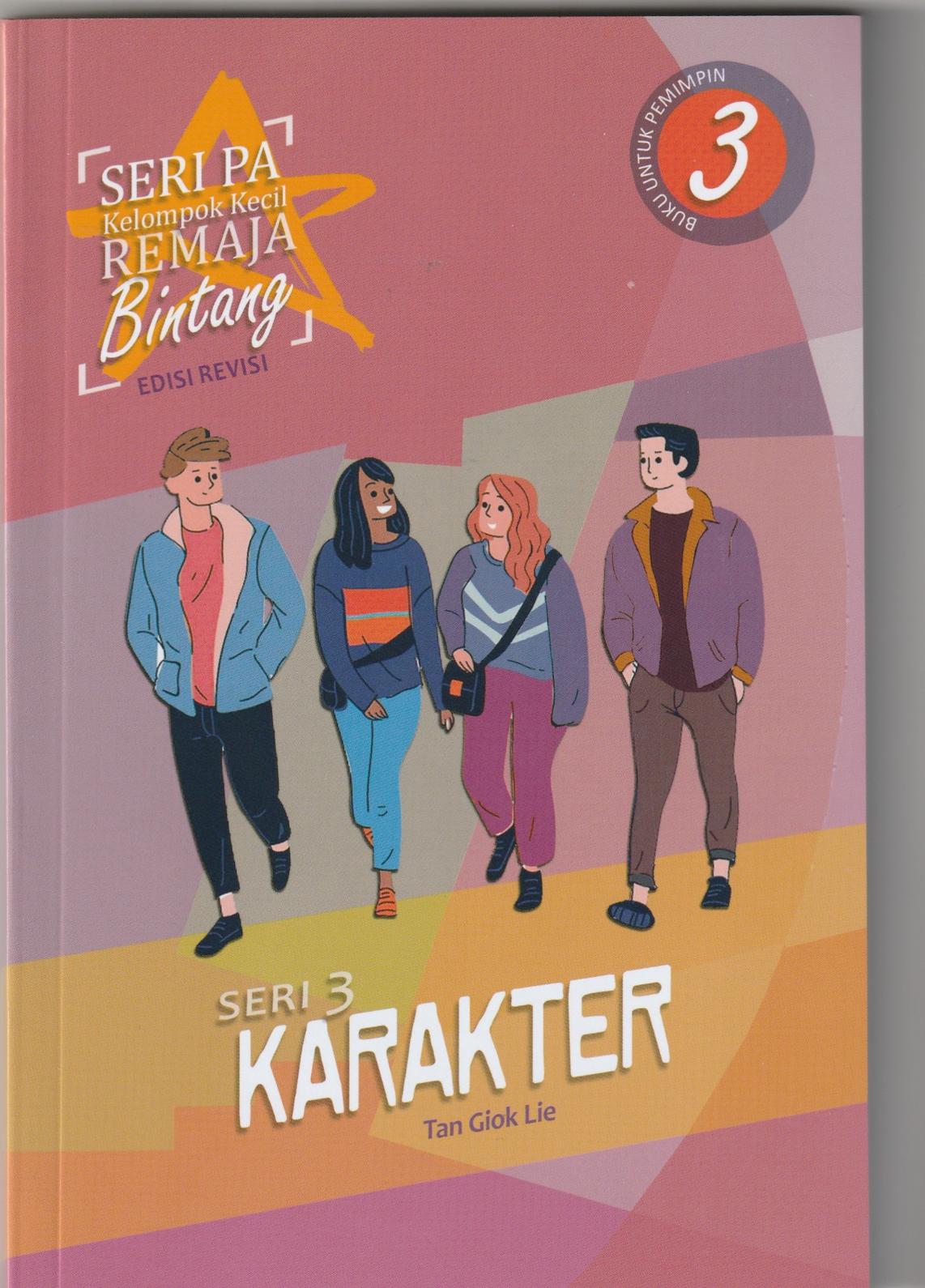 Seri PA Kelompok Kecil Remaja Bintang; Seri 3: Karakter (buku untuk pemimpin)