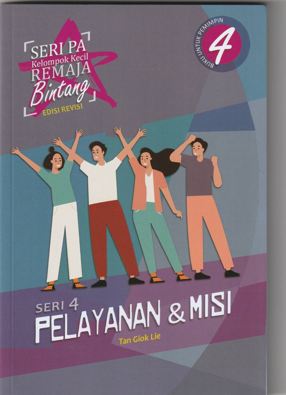 Seri PA Kelompok Kecil Remaja Bintang; Seri 4: Pelayanan & Misi (buku untuk pemimpin)