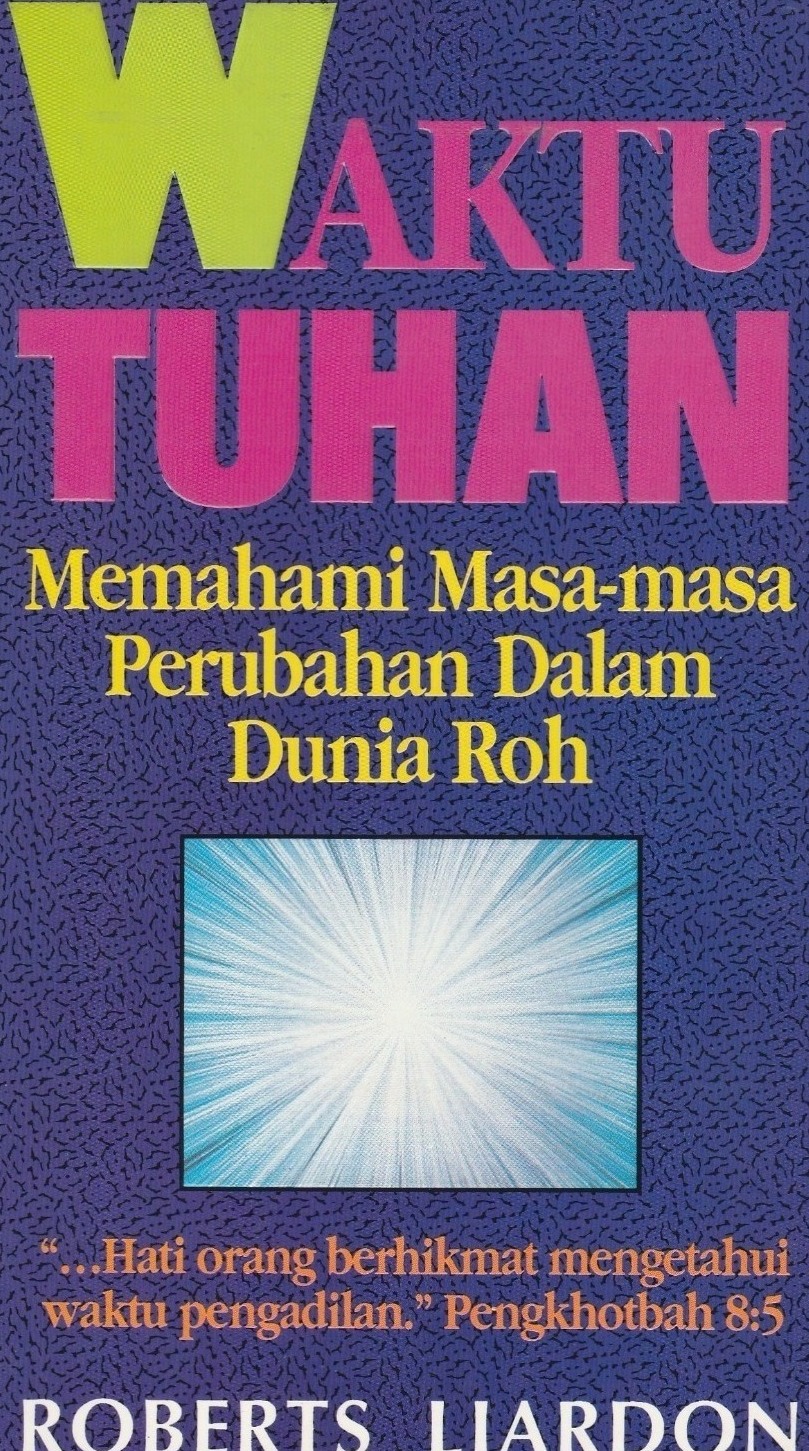 Waktu Tuhan; Memahami Masa-masa Perubahan Dalam Dunia Roh