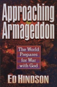 Image of Approaching Armageddon; The World Prepares for war with God