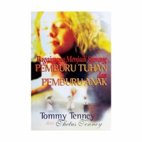 Image of Bagaimana Menjadi Seorang Pemburu Tuhan dan Pemburu Anak