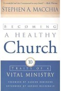 Becoming a Healthy Church; Pelayanan yang Vital