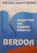 Berdoa; Bimbingan Pribadi untuk Meningkatkan Kehidupan Doa