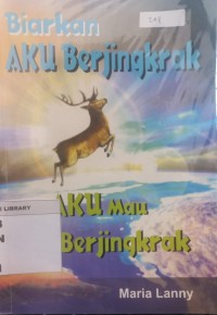 Image of Biarkan Aku berjingkrak Jika Aku Mau Berjingkrak