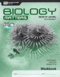 Biology Matters; Workbook