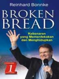 Image of Broken Bread: Kebenaran yang Memerdekakan  dan Menghidupkan 1