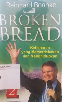 Image of Broken Bread: Kebenaran yang Memerdekakan  dan Menghidupkan 2