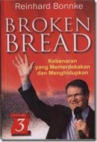Image of Broken Bread: Kebenaran yang Memerdekakan  dan Menghidupkan 3