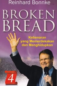 Image of Broken Bread: Kebenaran yang Memerdekakan  dan Menghidupkan 4
