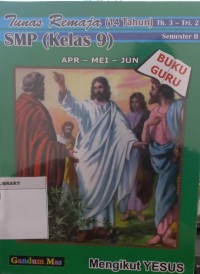 Image of Buku Guru; Mengikut Yesus, SMP (kelas 9) Tunas Remaja (14 Tahun)