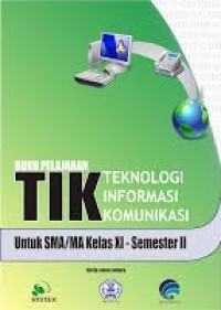 Image of Buku Pelajaran TIK untuk SMA/MA Kelas XI - Semester I