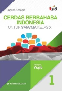 Image of Cerdas Berbahasa Indonesia Untuk SMA Kelas 1