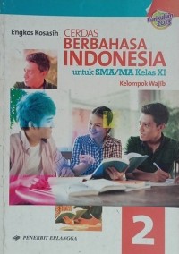 Image of Cerdas Berbahasa Indonesia untuk SMA/MA Kelas XI