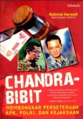 Chandra Bibit; Membongkar perseteruan KPK, polri, Dan Kejaksaan