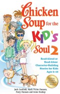 Chicken Soup for the Kid's Soul 2
