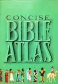 Concise Bible Atlas