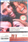 Connecting Eith God's Family: Menjadi Keluarga Allah