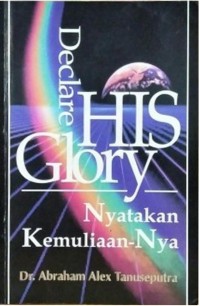 Image of Declare His Glory Nyatakan Kemuliaan-Nya