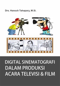 Image of Digital Sinematografi Dalam Produksi Acara Televisi & Film