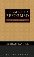 Dogmatika Reformed; Allah dan Penciptaan, Jilid 2