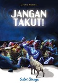 Drama Musikal; Jangan Takut!