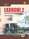 Ekonomi 2 : Ekonomi dan Kehidupan SMA/MA