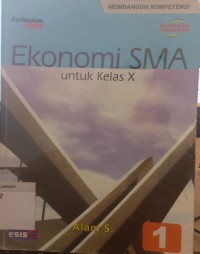Image of Ekonomi SMA umtuk Kelas X jilid 1 kurikulum 2004