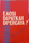 Emosi Dapatkah Dipercaya?