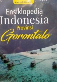 Image of Ensiklopedia Indonesia Provinsi Gorontalo