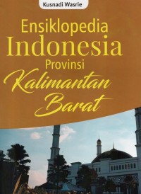 Image of Ensiklopedia Indonesia Provinsi Kalimantan Barat