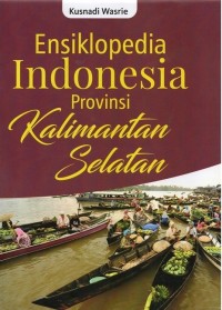Image of Ensiklopedia Indonesia Provinsi Kalimantan Selatan