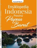 Ensiklopedia Indonesia Provinsi Papua Barat