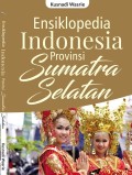Ensiklopedia Indonesia Provinsi Sumatra Selatan