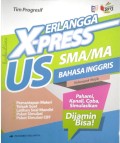Erlangga X-Press US SMA/MA Bahasa Inggris