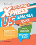 Erlangga X-Press US SMA/MA; Fisika