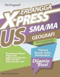 Erlangga X-Press US SMA/MA; Geografi