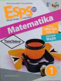 Image of ESPS Matematika Untuk SMA/MA Kelas X : 1, Kelompok Wajib