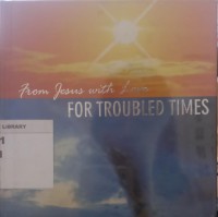 Image of From Jesus with Love; For Troubled Times
