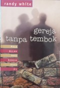 Gereja Tanpa Tembok; Pola Allah Bagi Gereja Abad 21