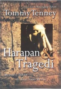 Image of Harapan & Tragedi; Mencari Tuhan di Saat-saat Kritis