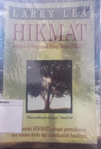 Image of Hikmat; Janganlah Menghayati Hidup Tanpa Hikmat
