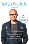 Hit  Refresh; Satya Nadella-Microsoft CEO