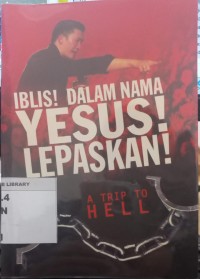 Image of Iblis! Dalam Nama Yesus! Lepaskan!; A Trip To Hell